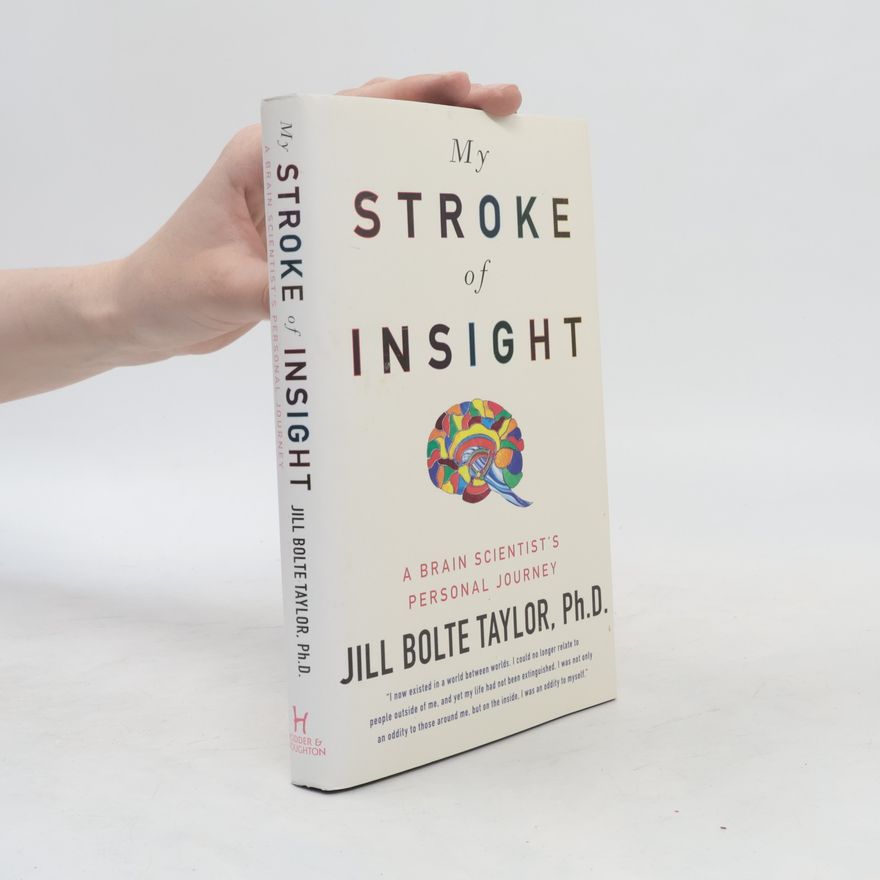 Jill Bolte Taylor My Stroke of Insight