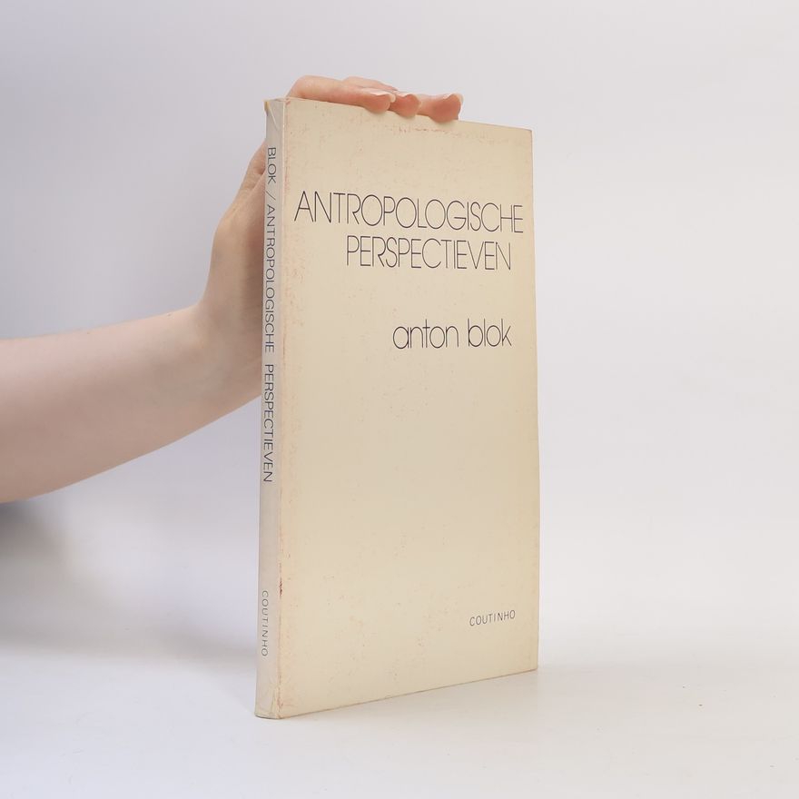 Anton Blok Antropologische perspectieven