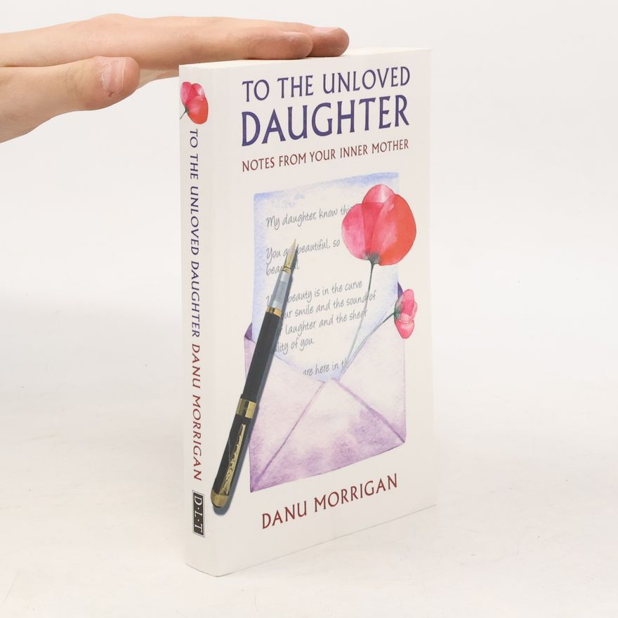 Danu Morrigan To the Unloved Daughter