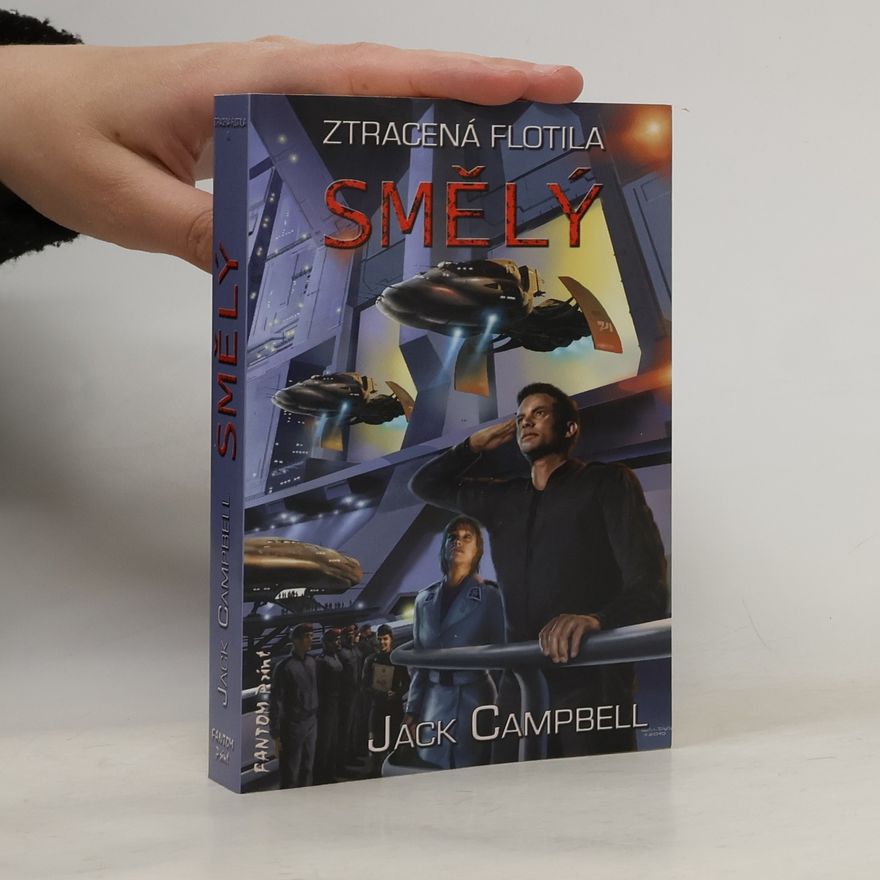 Jack Campbell Ztracená flotila. Smělý