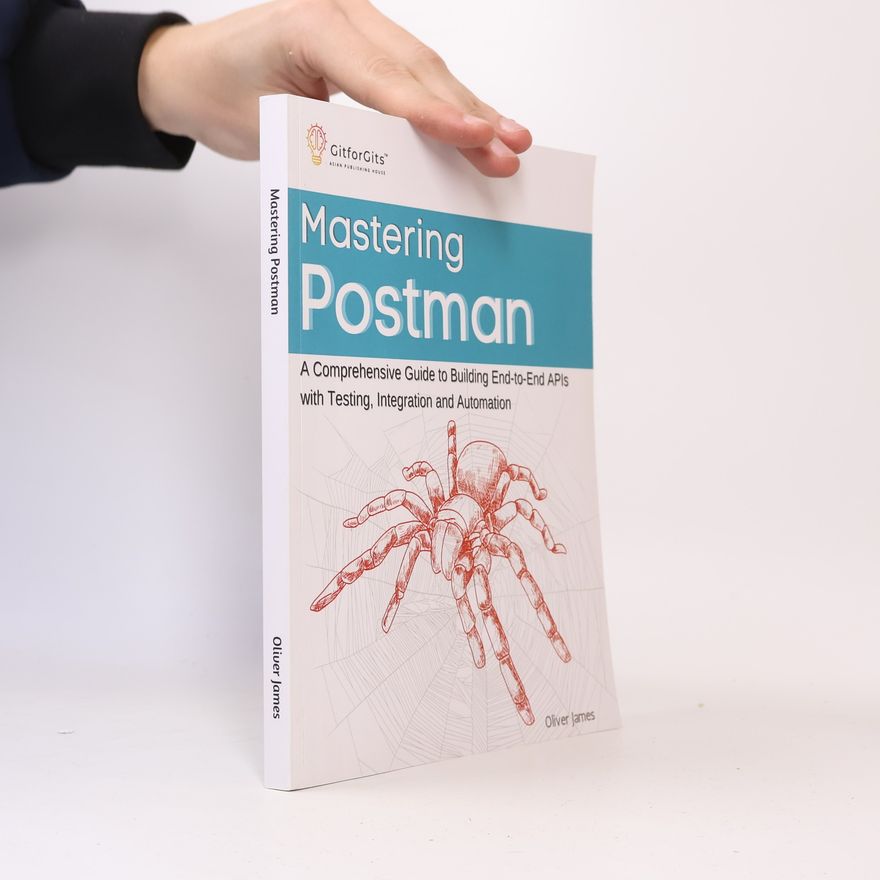 Oliver James Mastering Postman