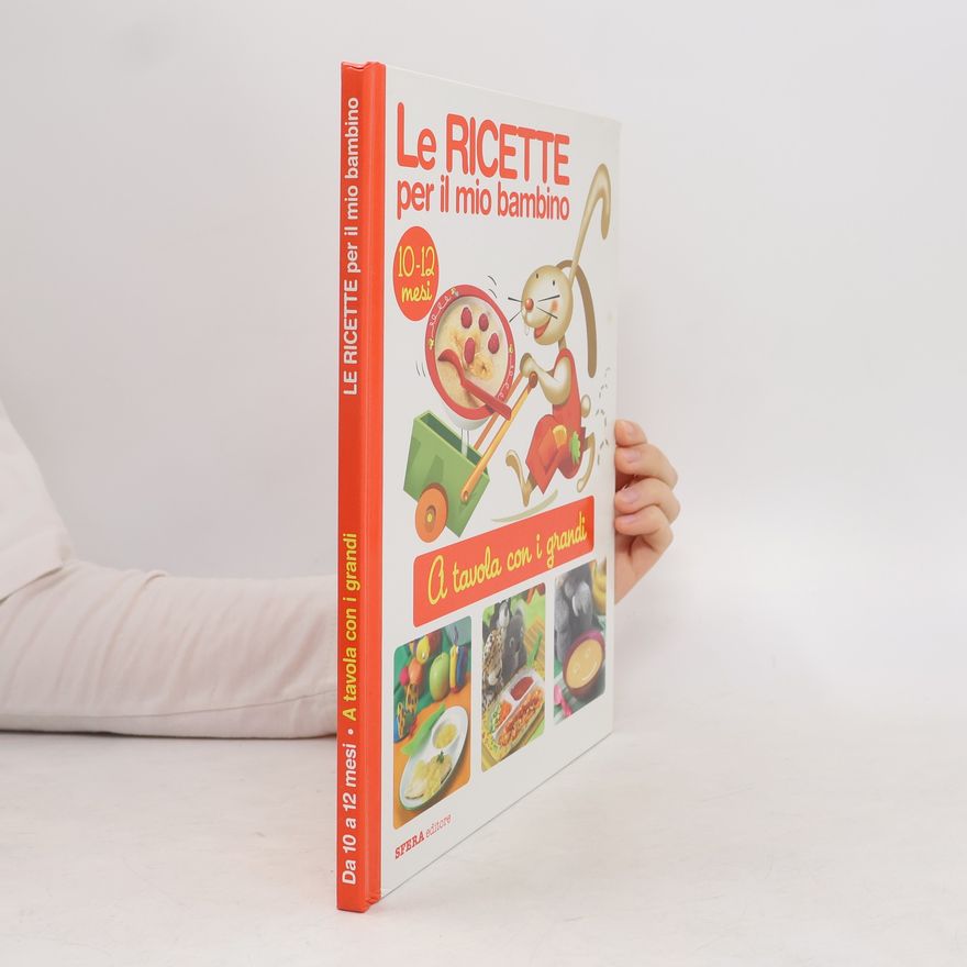Autorenkollektiv Le Ricette per il mio bambino 10-12 mesi