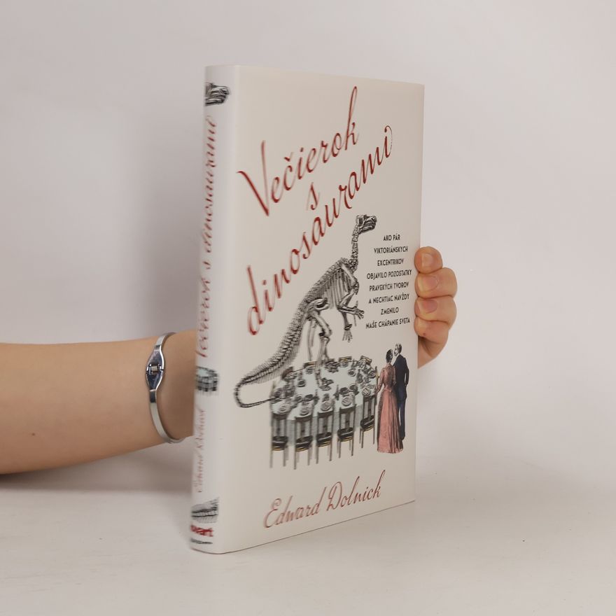 Edward Dolnick Večierok s dinosaurami