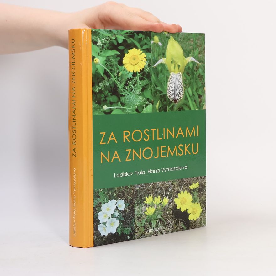 Ladislav Fiala Za rostlinami na Znojemsku
