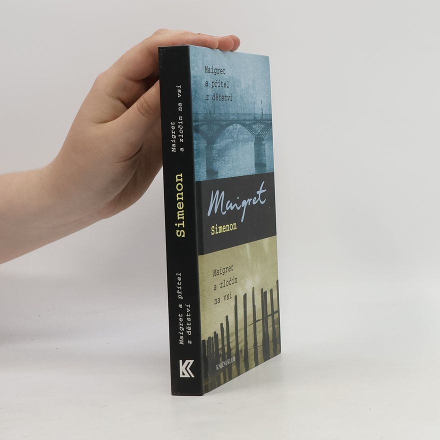 Georges Simenon Maigret a přítel z dětství ; Maigret a zločin na vsi