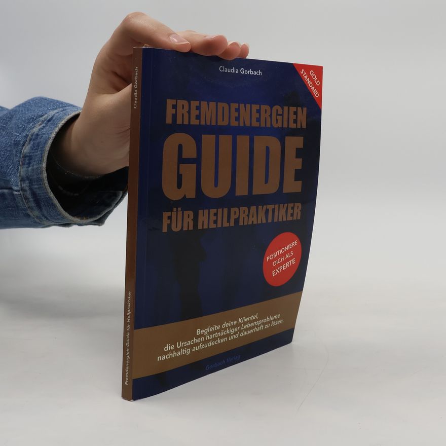 Claudia Gorbach Fremdenergien Guide für Heilpraktiker