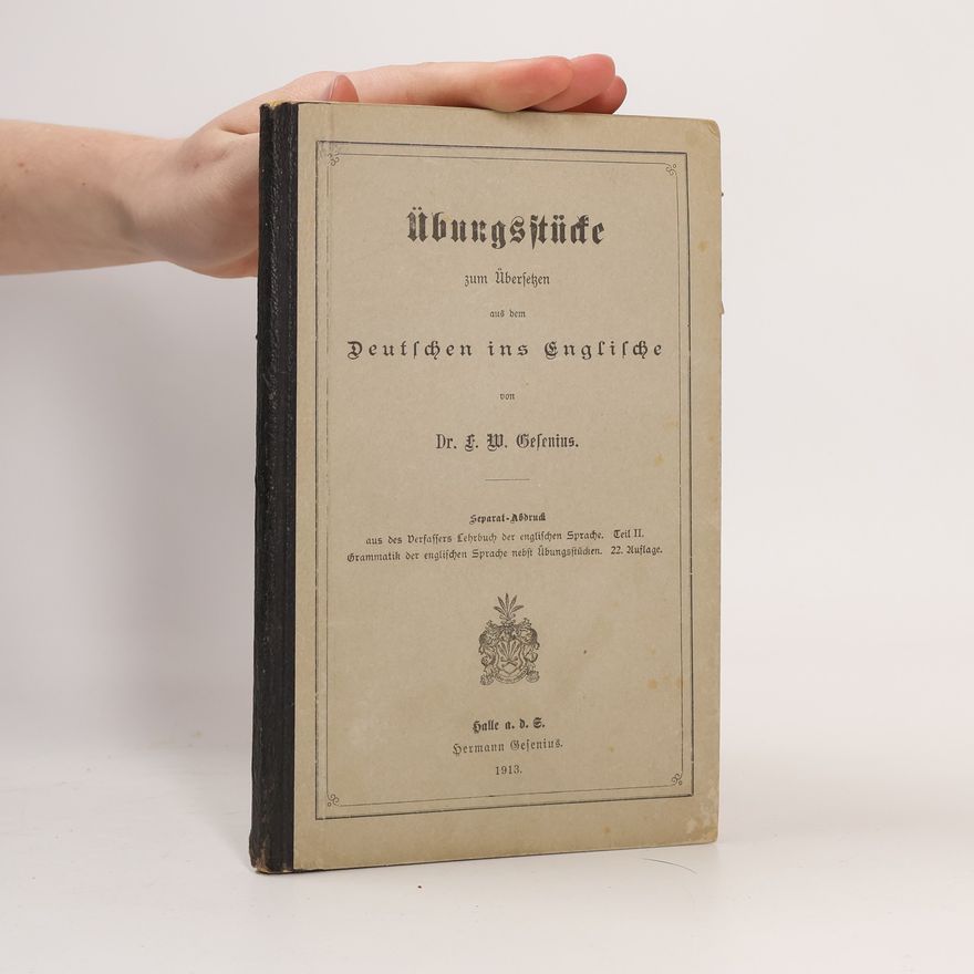 F. W. Gesenius Übungsstücke zum Übersetzen aus dem Deutschen ins Englische