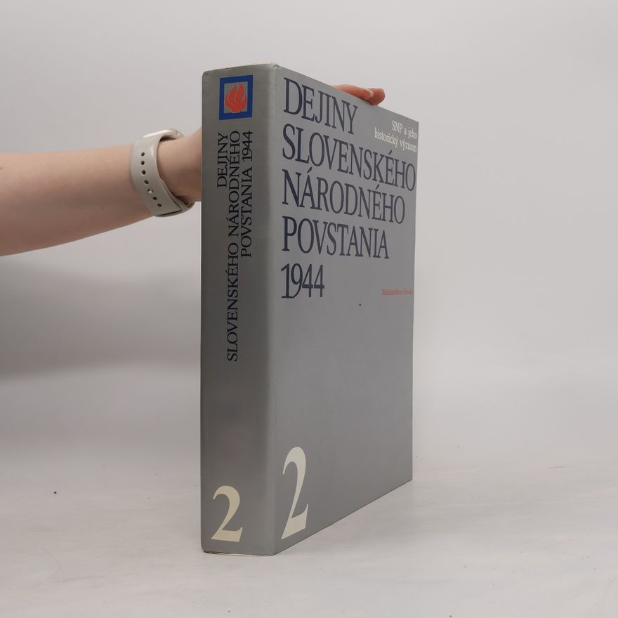 Autorenkollektiv Dejiny slovenského národného povstania 1944. 2. zväzok