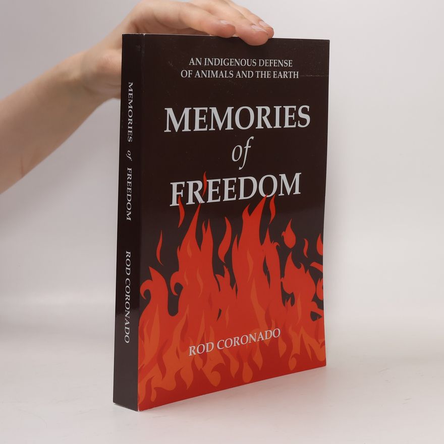 Rod Coronado Memories of Freedom