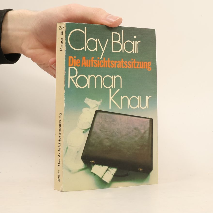 Clay Blair Die Aufsichtsratssitzung