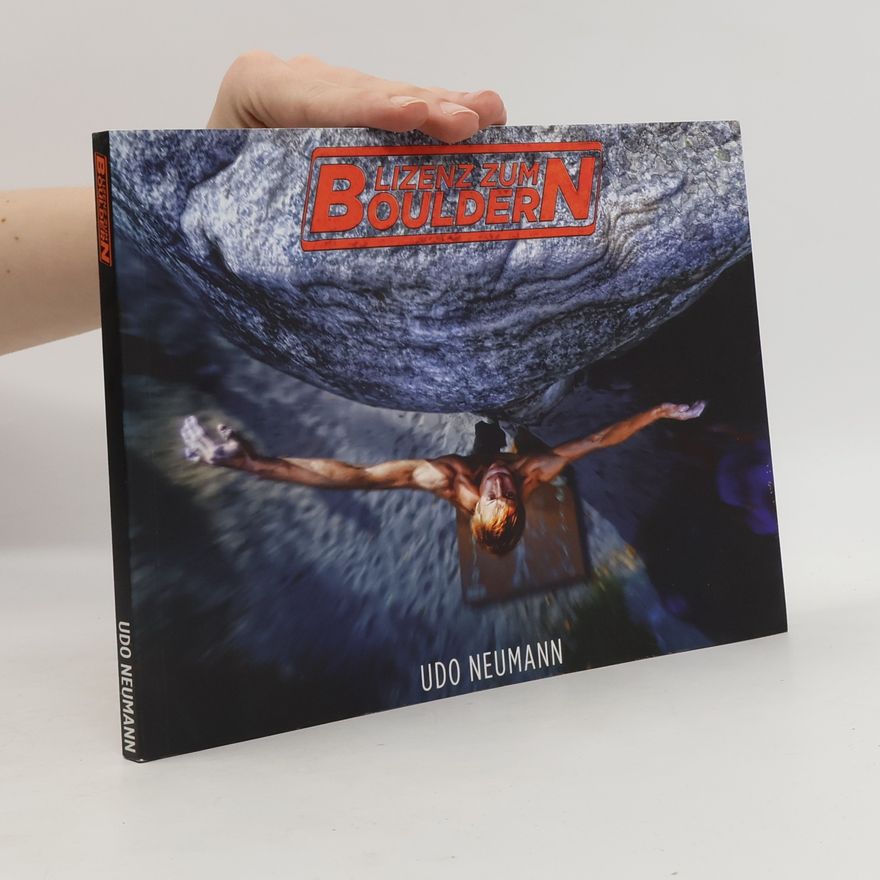 Udo Neumann Lizenz zum Bouldern