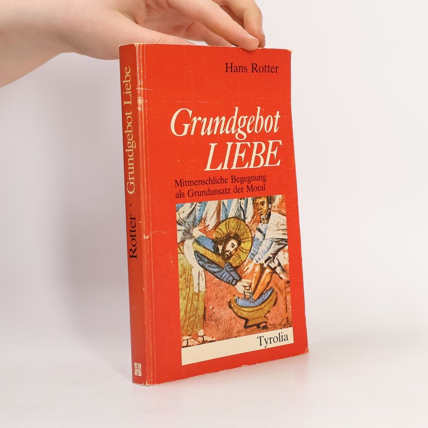 Hans Rotter Grundgebot Liebe