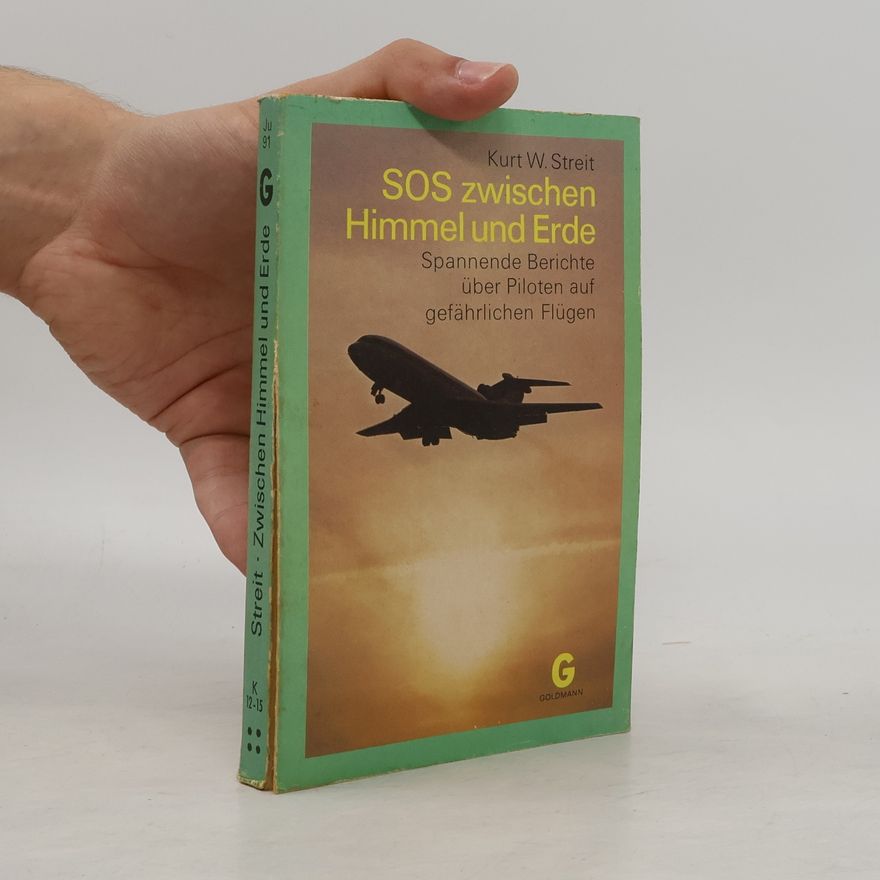 Kurt W. Streit SOS zwischen Himmel und Erde
