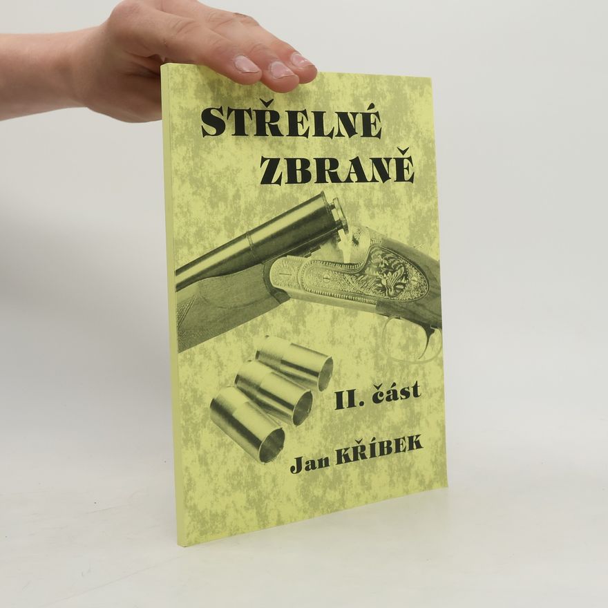 Jan Kříbek Střelné zbraně II. část