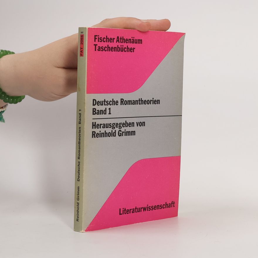 Reinhold Grimm Deutsche Romantheorien. Band 1