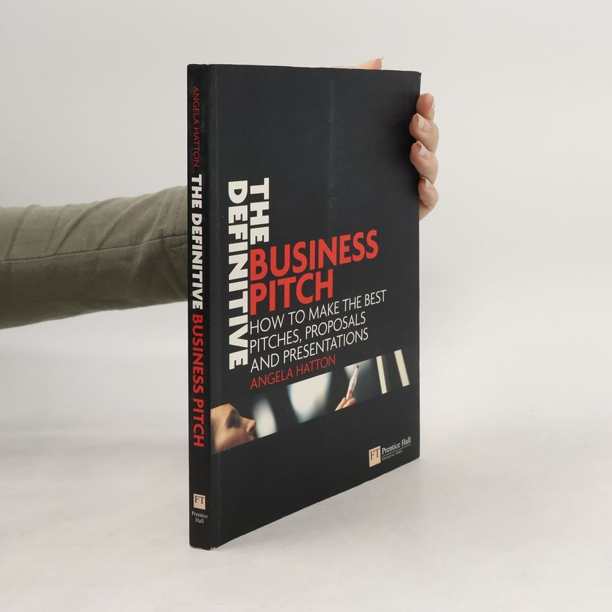 Angela Hatton The Definitive Business Pitch