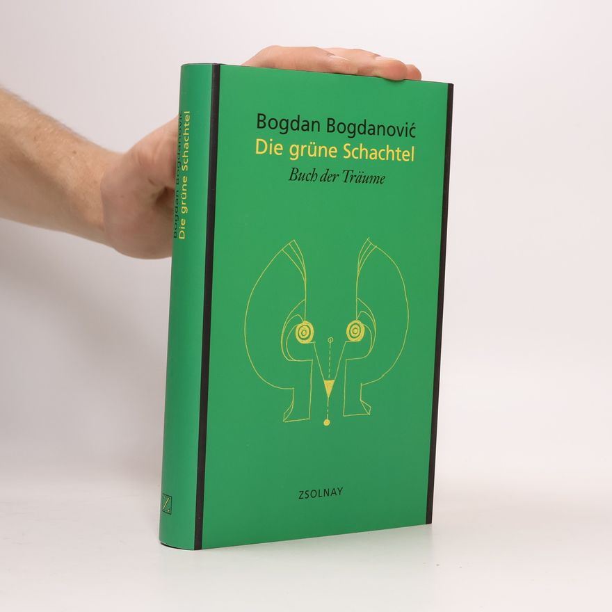 Bogdan Bogdanovič Die grüne Schachtel. Buch der Träume