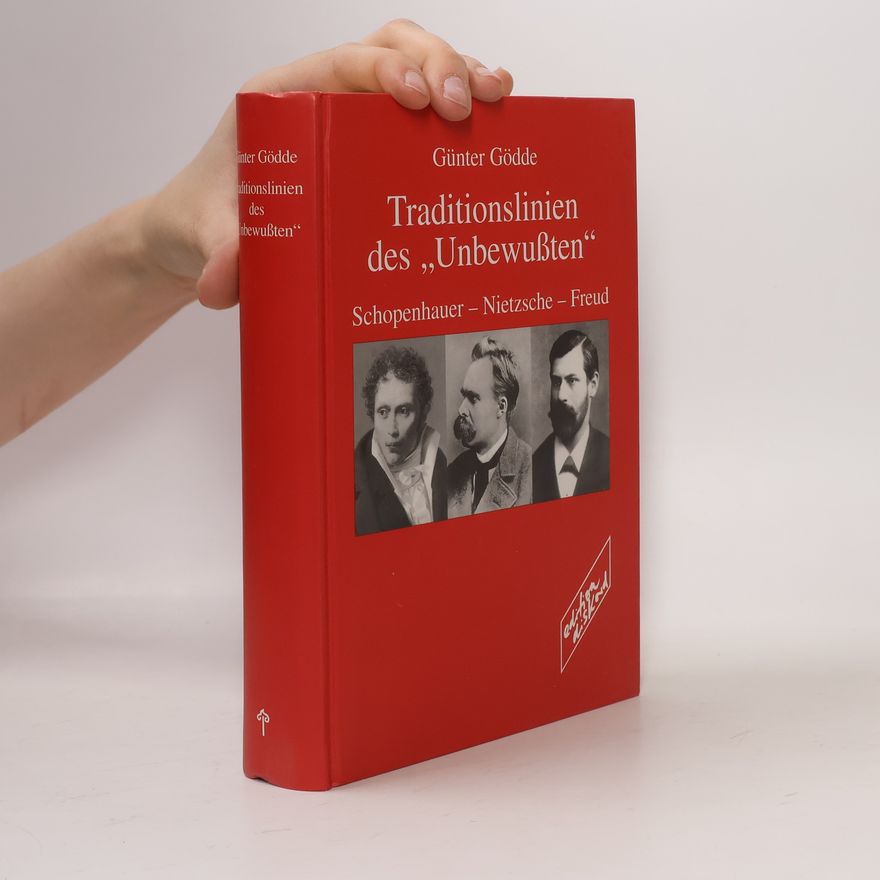 Günter Gödde Traditionslinien des "Unbewußten"