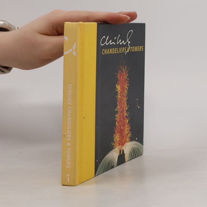 Jan Cook Chihuly Mini Book: Chihuly Chandeliers & Towers [With DVD]