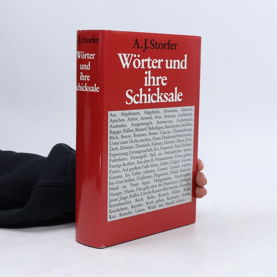 Adolf Josef Storfer Wörter und ihre Schicksale