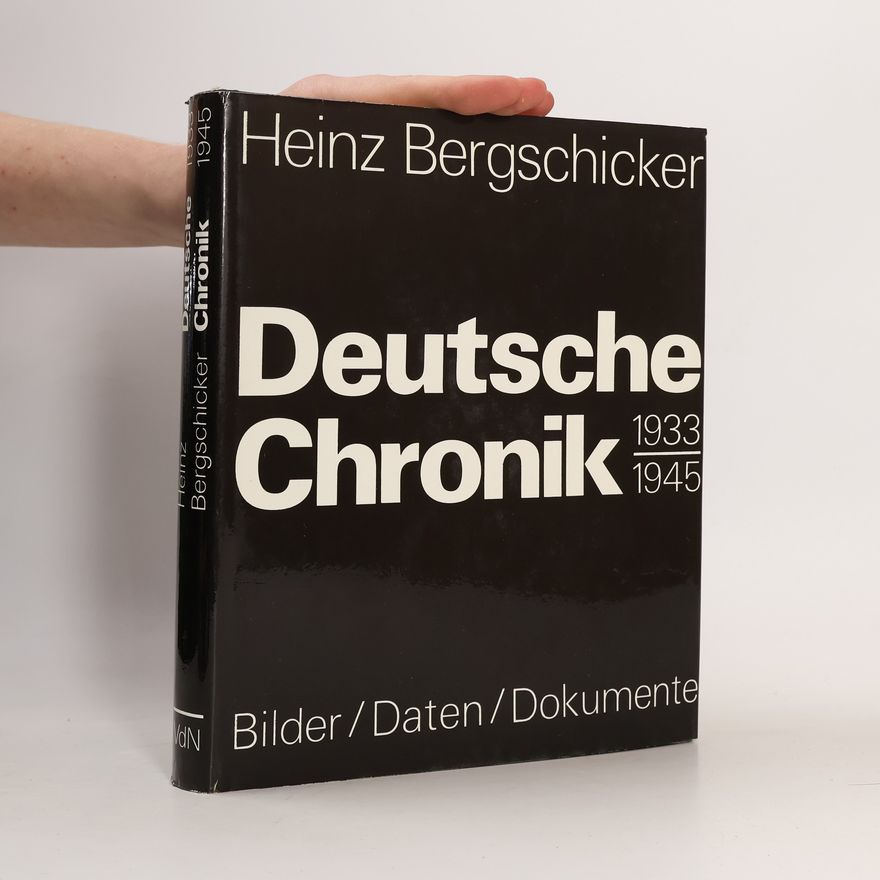 Heinz Bergschicker Deutsche Chronik 1933 - 1945
