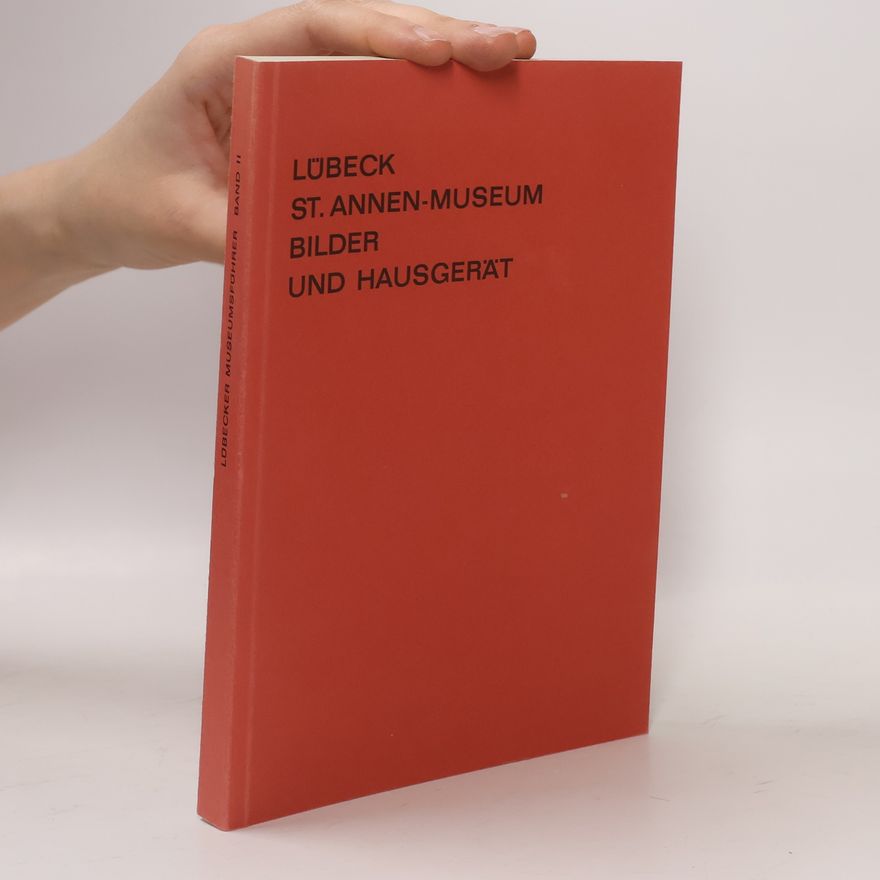 Max Hasse Lübeck St. Annen Museum. Bilder und Hausgerät