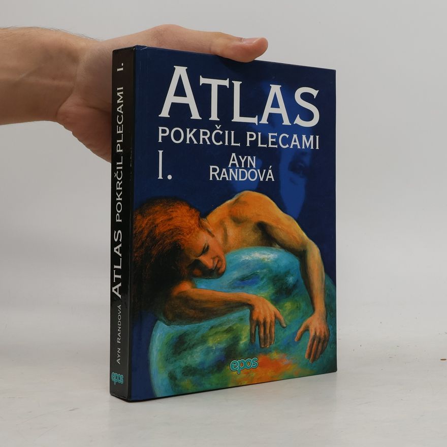 Ayn Rand Atlas pokrčil plecami I.