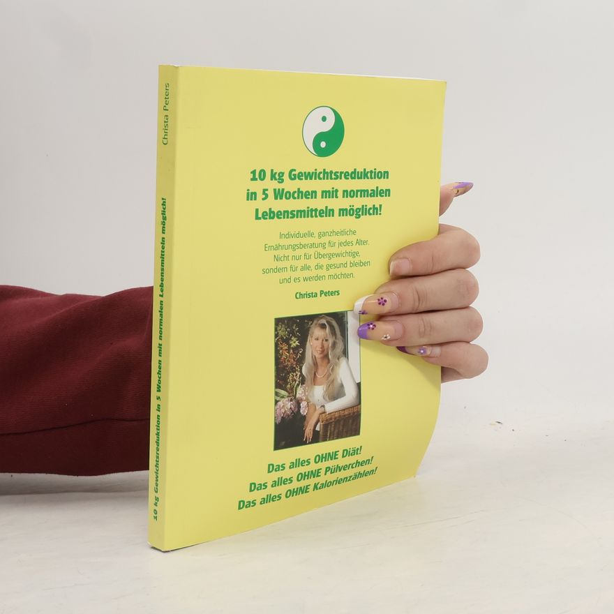 Christa Peters 10 kg Gewichtsreduktion in 5 Wochen mit normalen Lebensmitteln möglich!