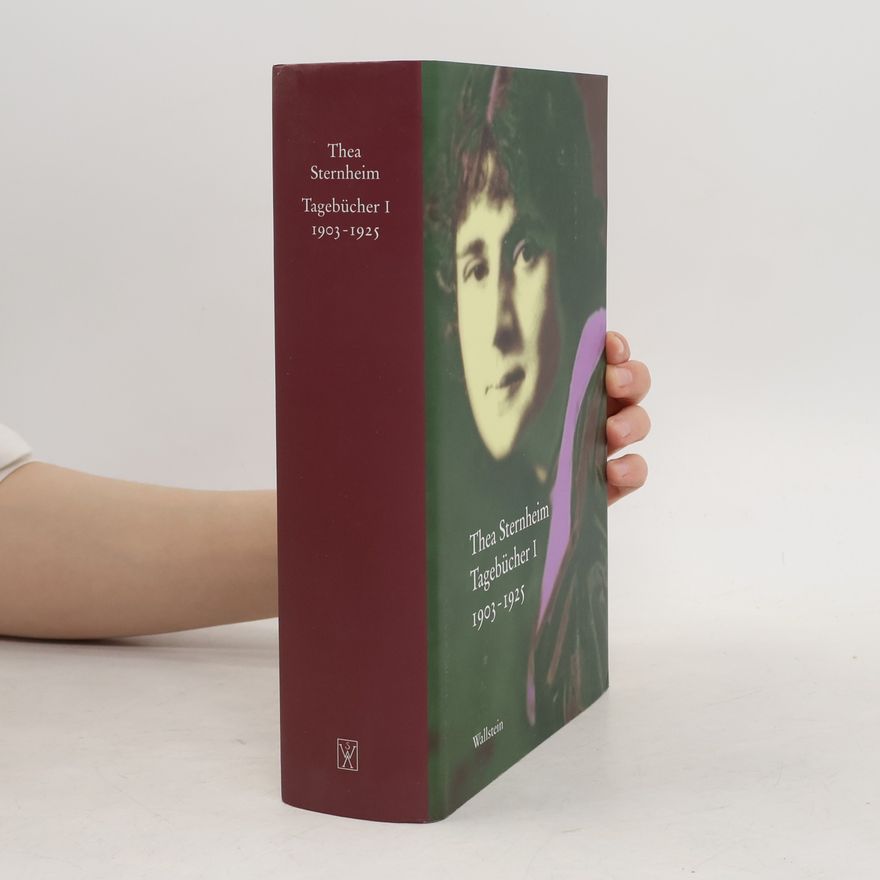 Thea Sternheim Tagebücher 1903-1971