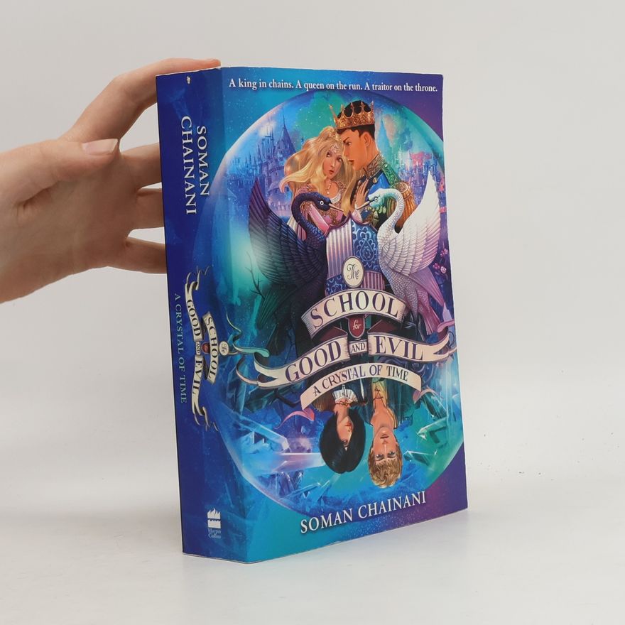 Soman Chainani The School of Good and Evil : A Crystal of Time