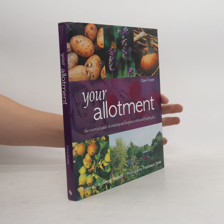 Clare Foster Your Allotment
