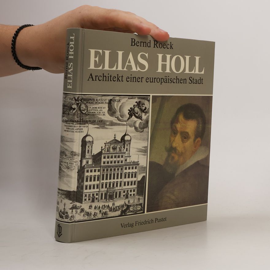 Bernd Roeck Elias Holl