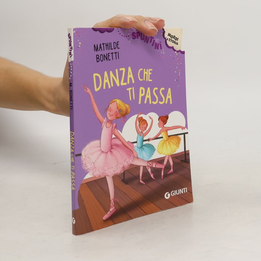 Mathilde Bonetti Danza che ti passa! Ediz. ad alta leggibilità
