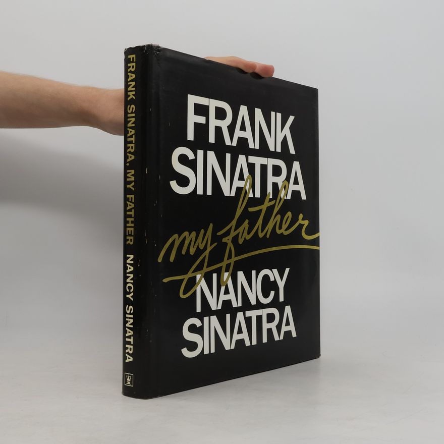 Nancy Sinatra Frank Sinatra, My Father