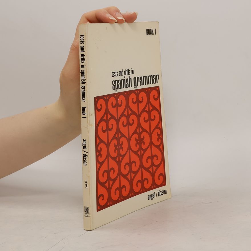 Juvenal L. Angel Tests and Drills in Spanish Grammar