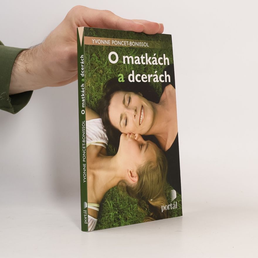 Yvonne Poncet Bonissol O matkách a dcerách