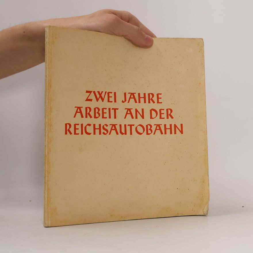 Collectif d'auteurs Zwei Jahre Arbeit an der Reichsautobahn