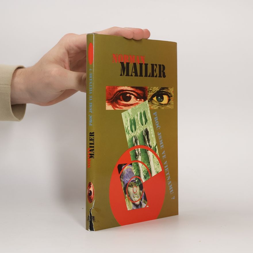 Norman Mailer Proč jsme ve Vietnamu?