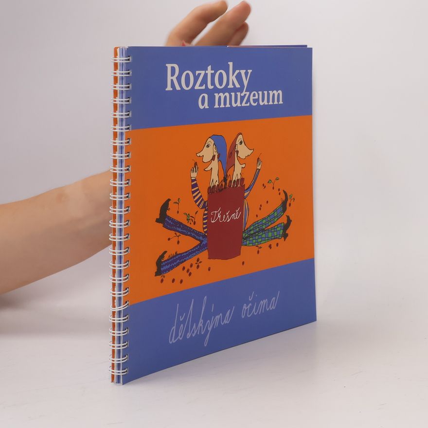 Kolektiv autorů Roztoky a muzeum dětskýma očima