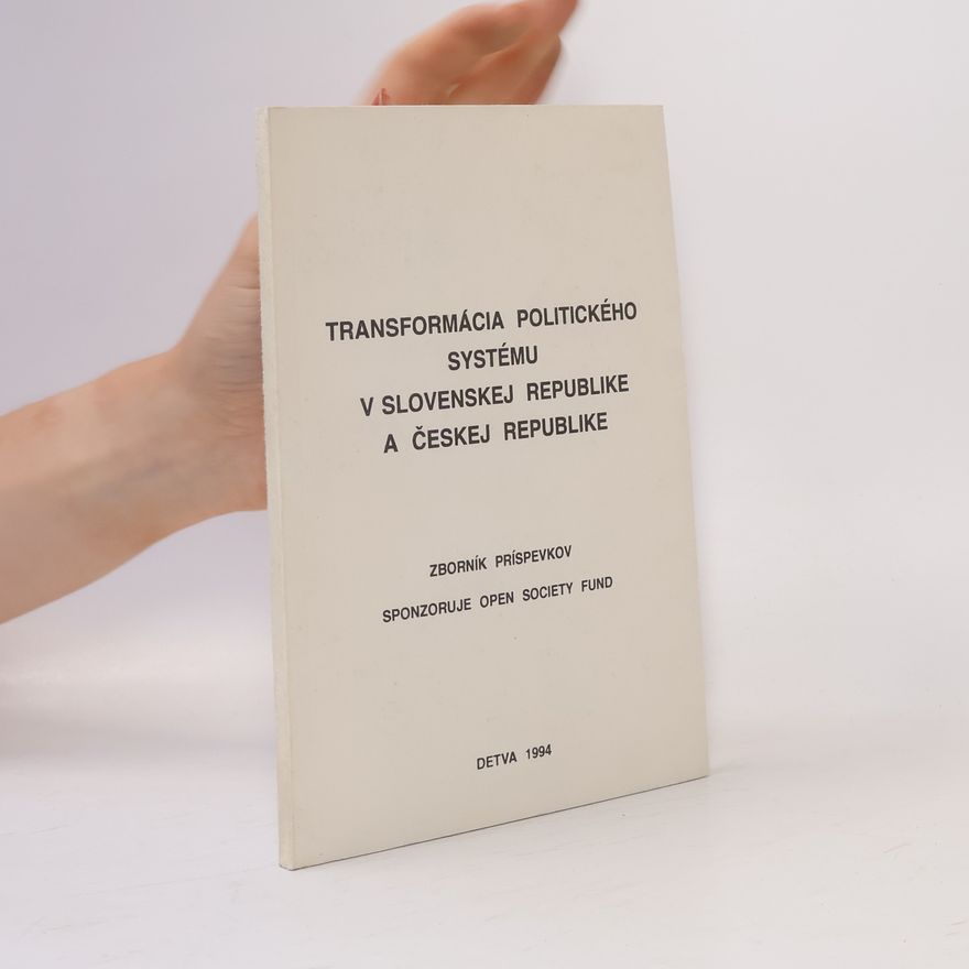 Autorenkollektiv Transformácia politického systému v Slovenskej republike a Českej republike