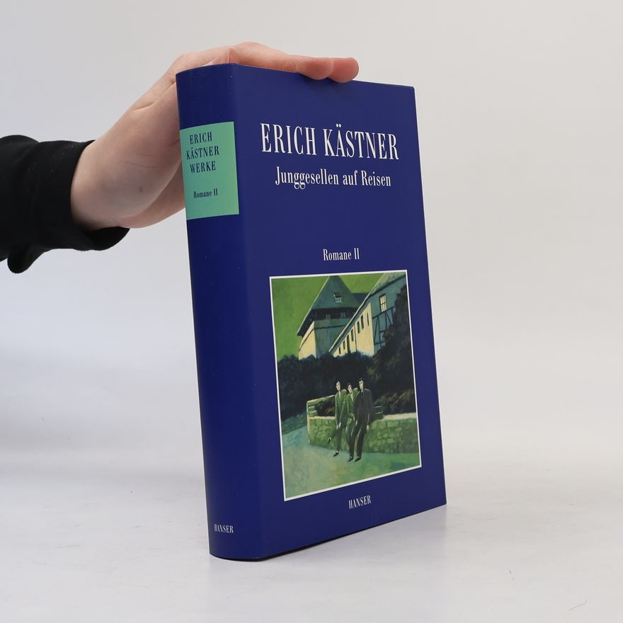 Erich Kästner Junggesellen auf Reisen