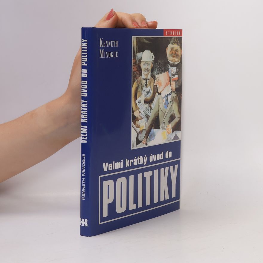 Kenneth Minogue Velmi krátký úvod do politiky