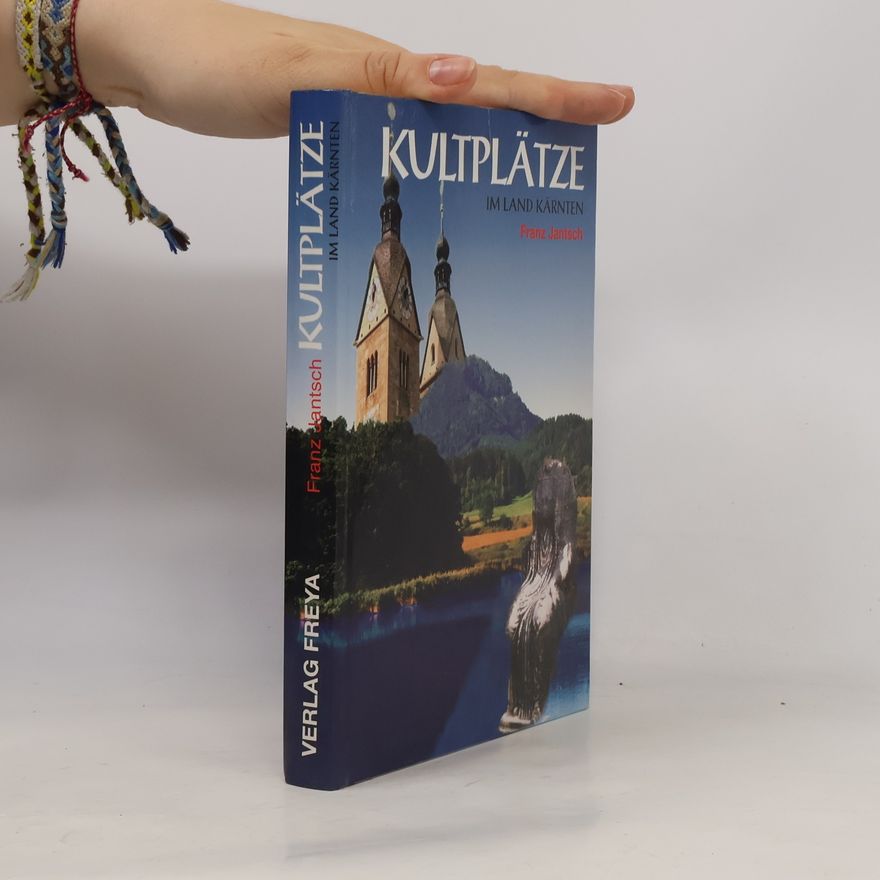 Rosa Jörger Kultplätze im Land Kärnten