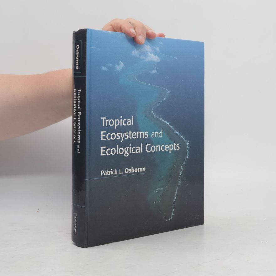 Patrick L. Osborne Tropical Ecosystems and Ecological Concepts