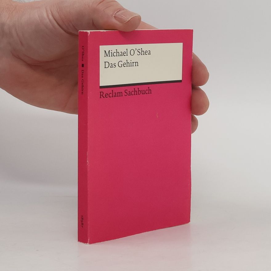 Michael OShea Das Gehirn