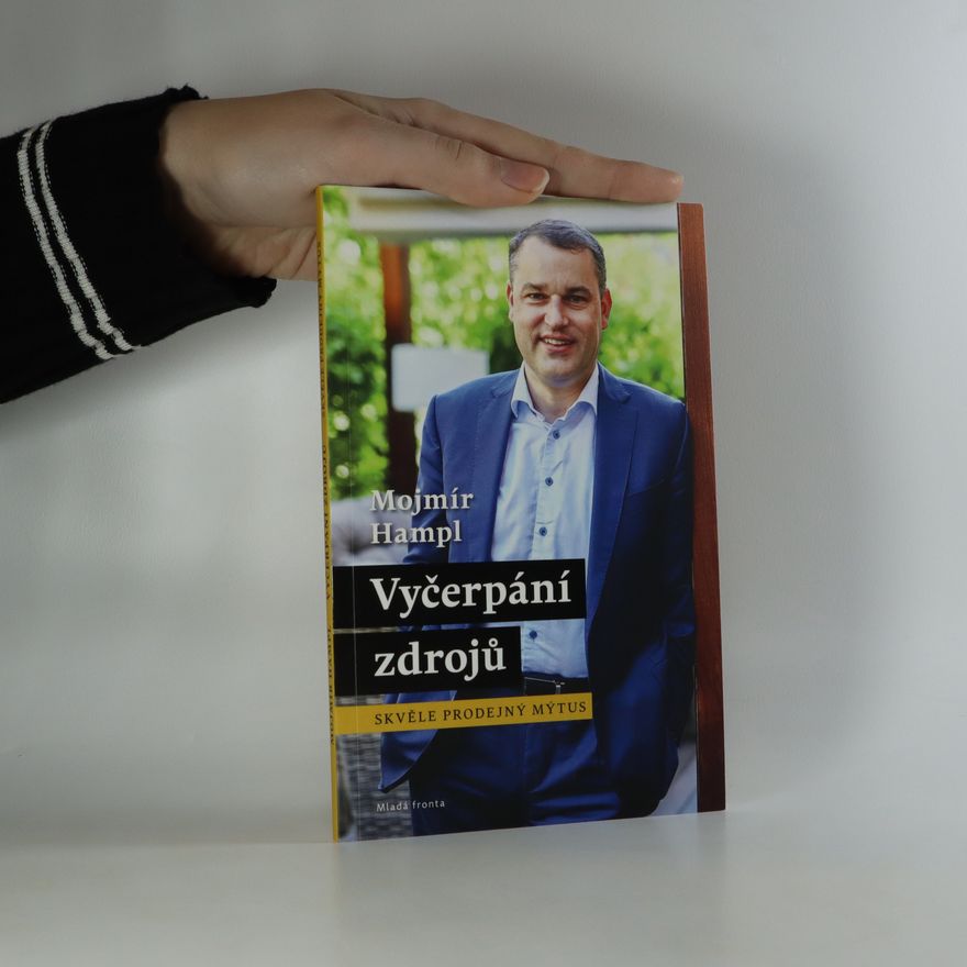 Mojmír Hampl Vyčerpání zdrojů. Skvěle prodejný mýtus