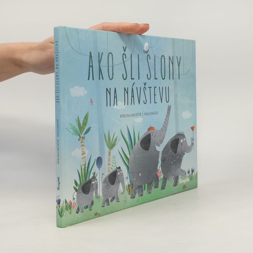 Inga Dagilé Ako šli sloni na návštevu