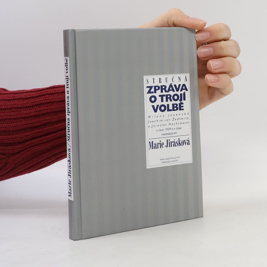 Marie Jirásková Stručná zpráva o trojí volbě
