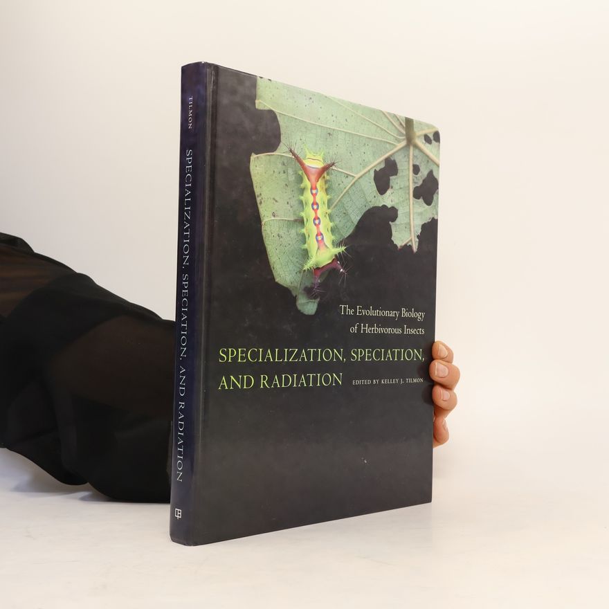Kelley Jean Tilmon Specialization, Speciation, and Radiation