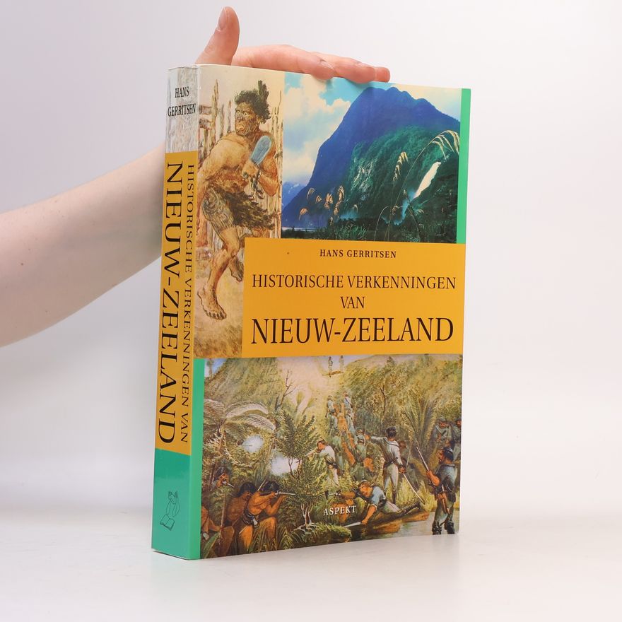 Hans Gerritsen Historische verkenningen van Nieuw-Zeeland